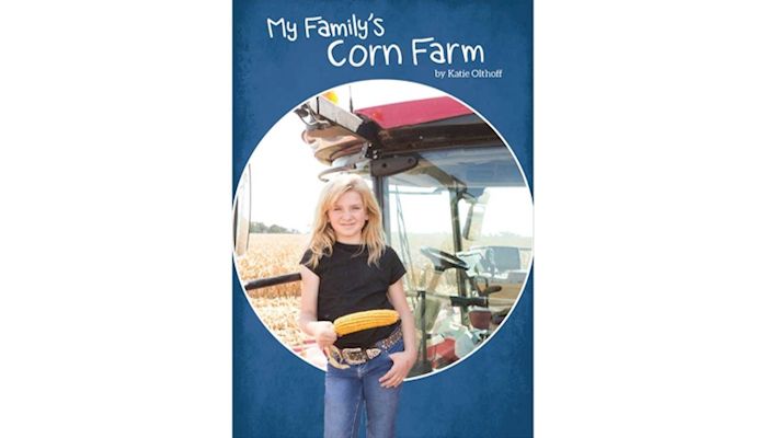 My Family’s Corn Farm by Children’s Author Katie Olthoff