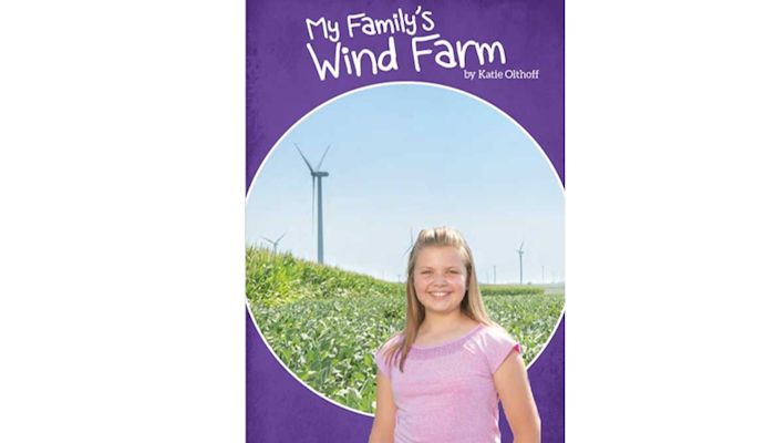 My Family’s Wind Farm by Children’s Author Katie Olthoff